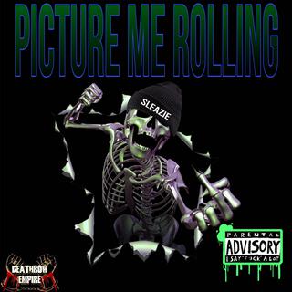 Picture me rolling