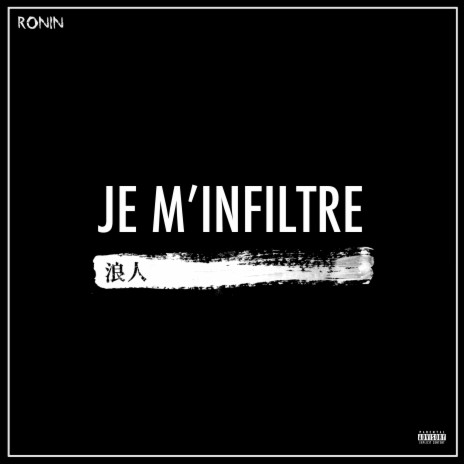 Je m'infiltre | Boomplay Music