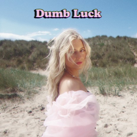 Dumb Luck | Boomplay Music