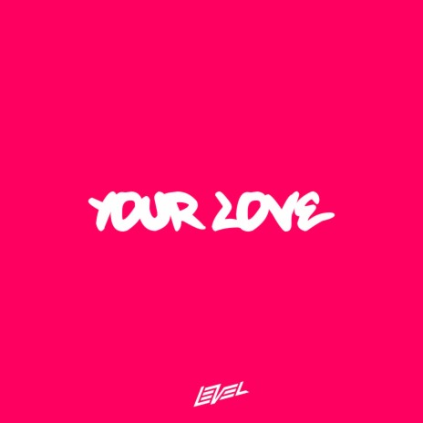 YOUR LOVE