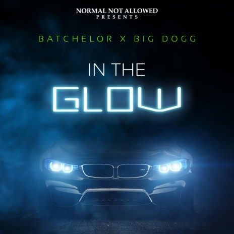 In the Glow ft. Big Dogg | Boomplay Music