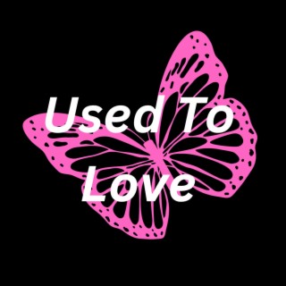 Used To Love (instrumental)