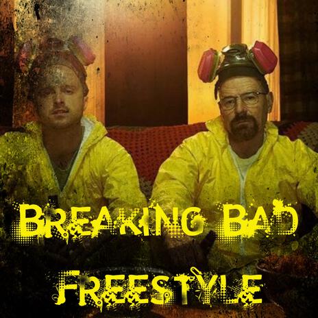 Breaking Bad Freestyle | Boomplay Music