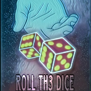 ROLL TH3 DICE