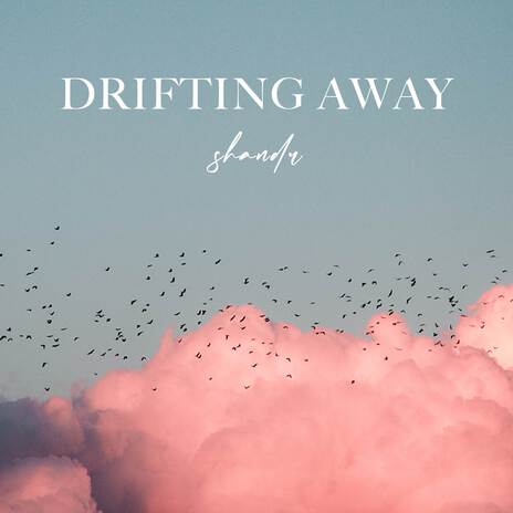 Drifting Away | Boomplay Music