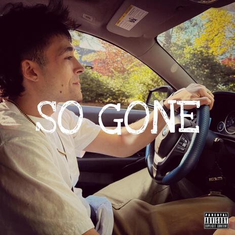 So gone | Boomplay Music