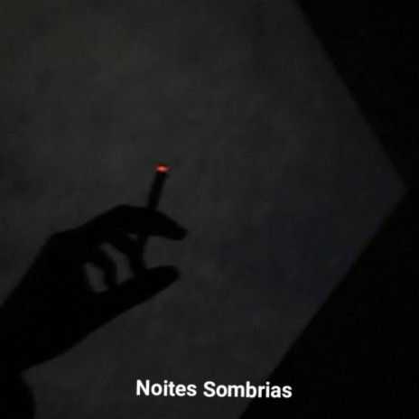 Noites Sombrias | Boomplay Music