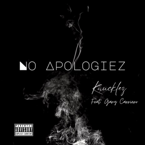 No Apologiez ft. Gary Carriero | Boomplay Music