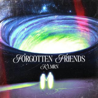 FORGOTTEN FRIENDS (Slowed & Reverb) lyrics | Boomplay Music