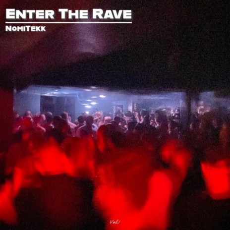 Enter The Rave | Boomplay Music