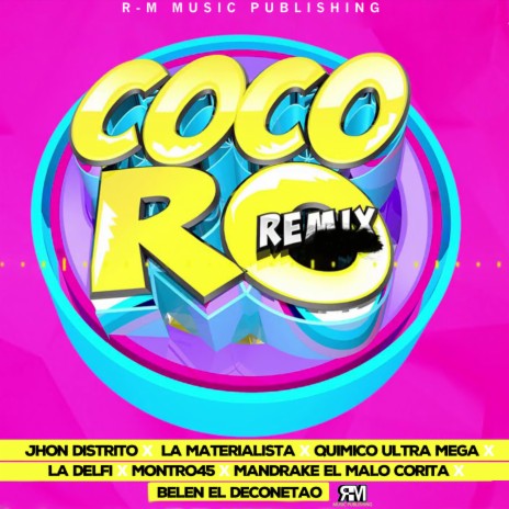 Cocoro ft. La Materialista, Quimico Ultra Mega, Montro45, Mandrake El Malocorita, Belen el Deconetao & La Delfi | Boomplay Music