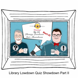 Library Lowdown Quiz Showdown Part II