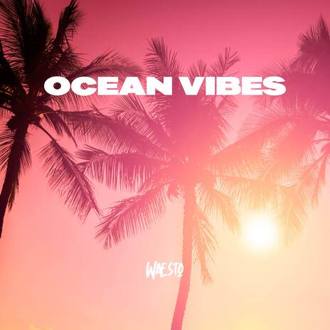 Ocean Vibes | Boomplay Music