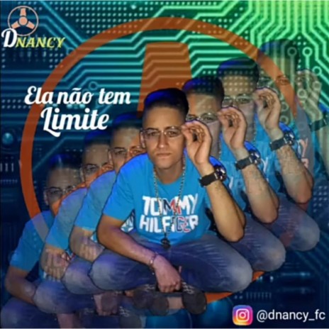 Ela não tem limite ft. Dj Dnancy & Dj Wilton