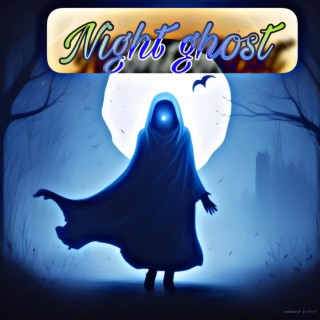 Night Ghost