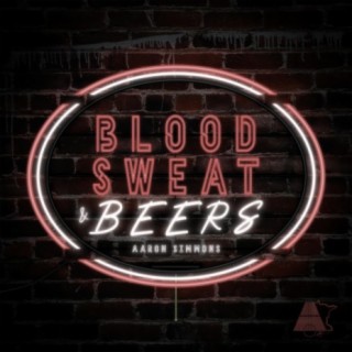 Blood, Sweat & Beers