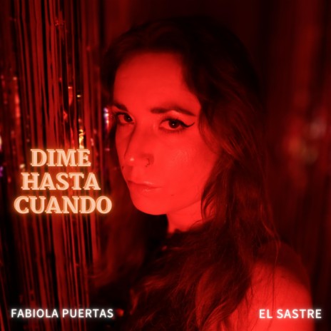 Dime Hasta Cuando ft. El Sastre | Boomplay Music