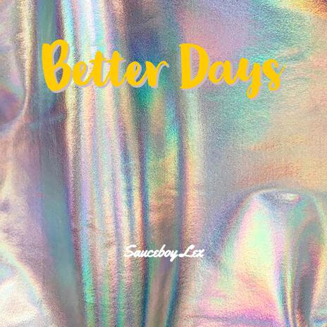 Better Days | Boomplay Music