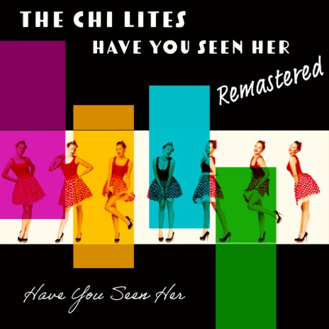 Have You Seen Her (Remastered 2022) | Boomplay Music