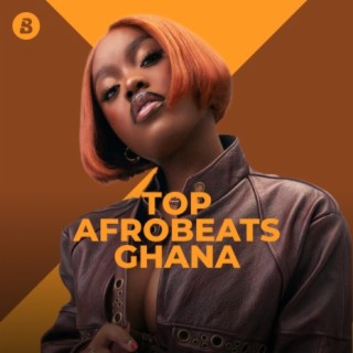 Top Afrobeats Ghana | Boomplay Music