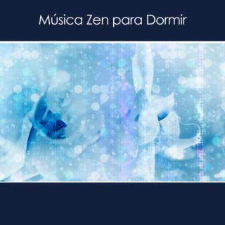 Música Zen para Dormir