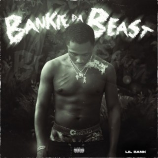 Bankie Da Beast