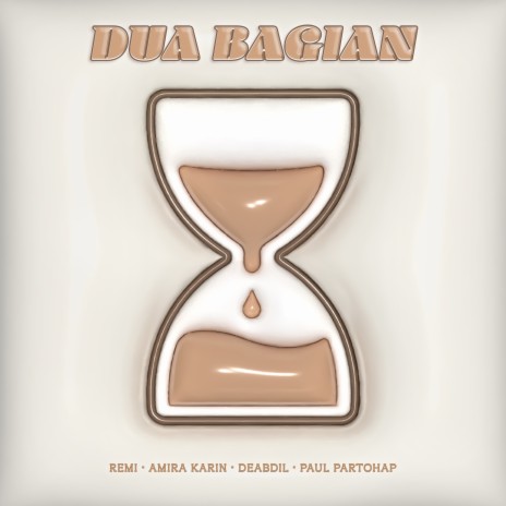 Dua Bagian ft. Amira Karin, DEABDIL & Paul Partohap | Boomplay Music