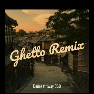 Ghetto Remix (feat. Tway 360) lyrics | Boomplay Music