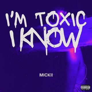 Im toxic,I know. lyrics | Boomplay Music