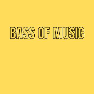 Bass Of Music