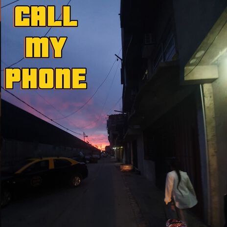 Call My Phone | Boomplay Music