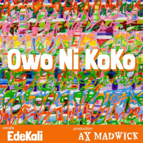 Owo Ni KoKo | Boomplay Music