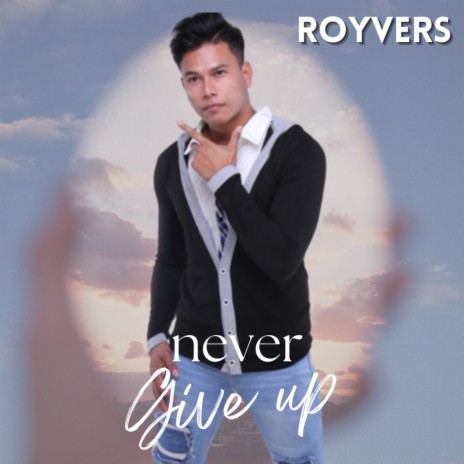 Never Give Up | Boomplay Music