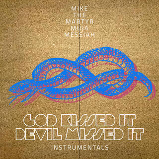 God Kissed It Instrumentals