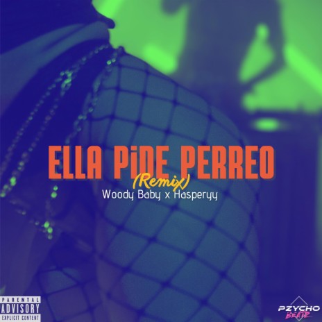 Ella Pide Perreo (Remix) ft. Pzycho Beatz | Boomplay Music