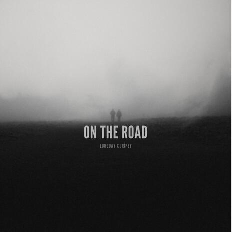 On the road ft. Jripey | Boomplay Music