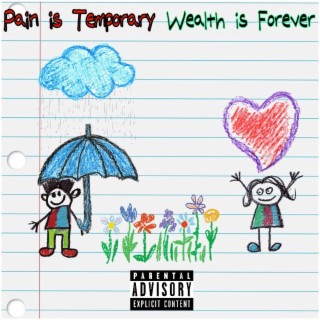 Pain is Temporary Wealth is Forever