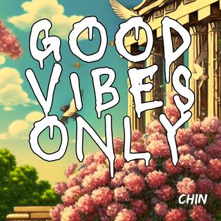 Good Vibes Only lyrics | Boomplay Music