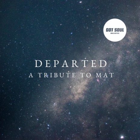 Departed - A Tribute To Mat | Boomplay Music