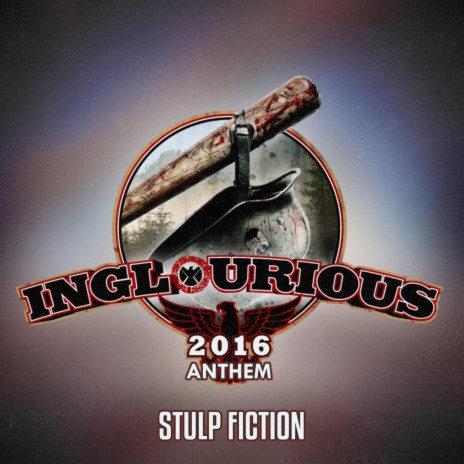 Inglourious (2016 Anthem) | Boomplay Music