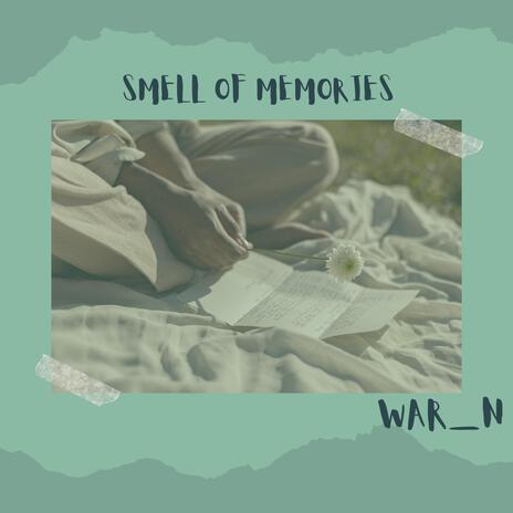 Smell of memories | Boomplay Music