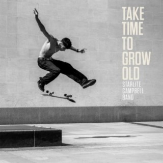 Take Time to Grow Old