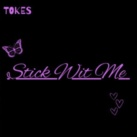 Stick With Me | Boomplay Music