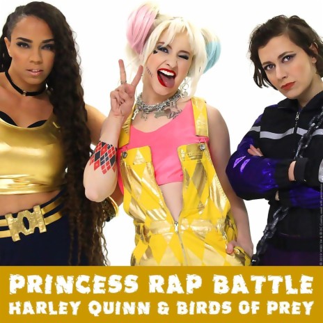 Harley Quinn & Birds of Prey (Princess Rap Battle) | Boomplay Music