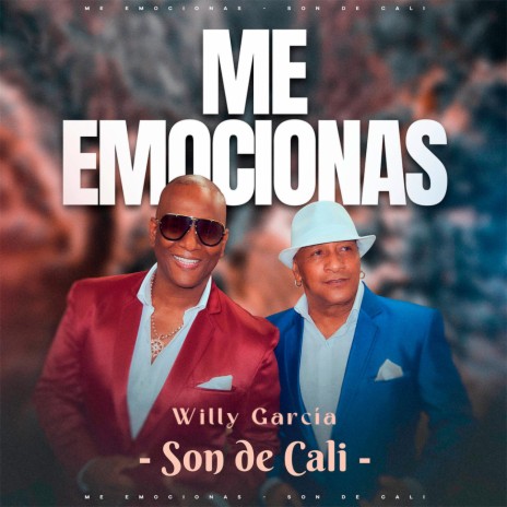 Me Emocionas ft. Willy Garcia | Boomplay Music