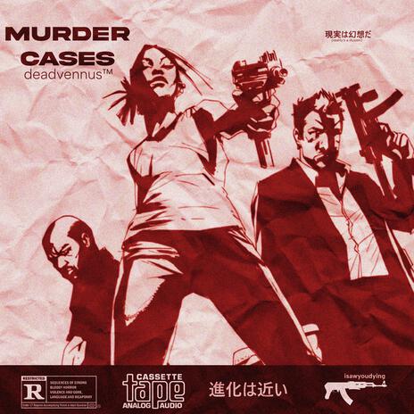 MURDER CASES (SLOWED) | Boomplay Music