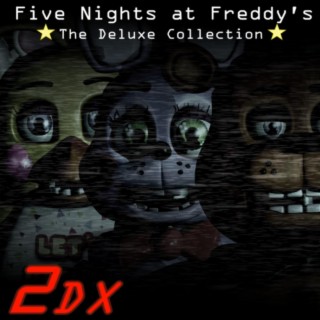 Five Nights at Freddy's 2 Deluxe Collection (Original Fangame Original Soundtrack)