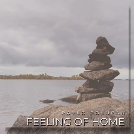 Feeling of Home | Boomplay Music
