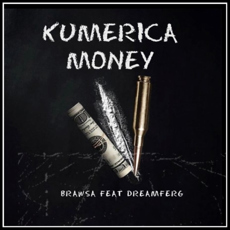 KUMERICAMONEY (feat. DREAMFERG) | Boomplay Music