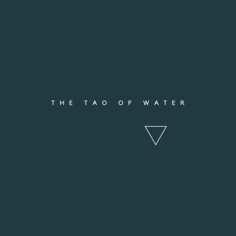 The Tao Of Water